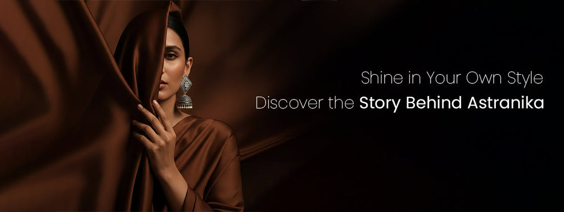 Welcome to Astranika: Your Online Destination for Stylish Jewellery
